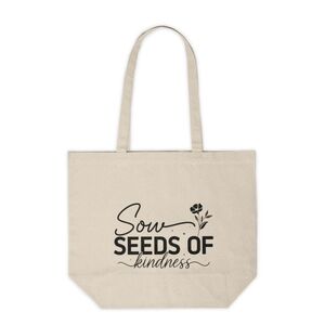 Sow Seeds Of Kindness Custom Canvas Tote Bag